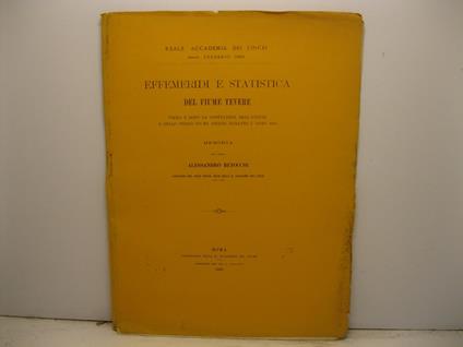 Effemeridi e statistica del Fiume Tevere prima e dopo la confluenza dell'Aniene e dello stesso fiume Aniene durante l'anno 1885 - Alessandro Betocchi - copertina