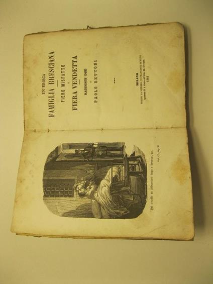 Un'eroica famiglia bresciana. Fiero misfatto e fiera vendetta. Racconti due - Paolo Bettoni - copertina