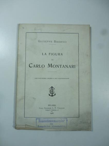 La figura di Carlo Montanari con documenti inediti e due illustrazioni - Giuseppe Biadego - copertina
