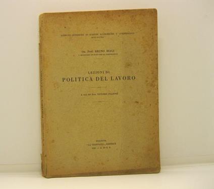 Istituto Superiore di Scienze Economiche e commerciali. Bologna. Lezioni di politica del lavoro a cura del Dott. Vittorio Falzone - Bruno Biagi - copertina