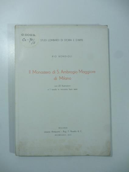 Il Monastero di S. Ambrogio maggiore di Milano - Pio Bondioli - copertina