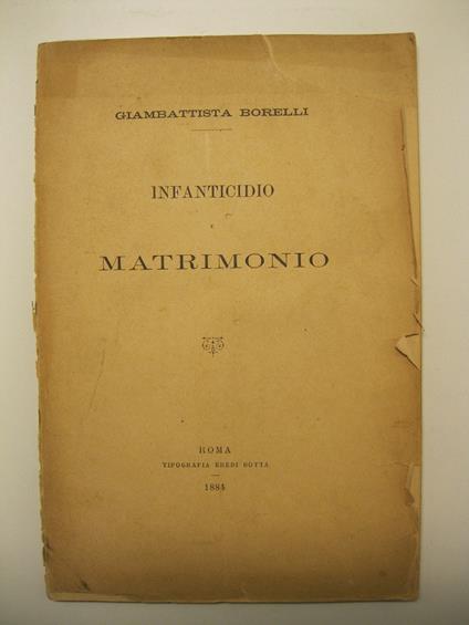 Infanticidio e matrimonio - Giambattista Borelli - copertina