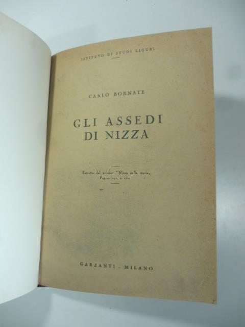 Gli assedi di Nizza. Estratto dal volume 'Nizza nella storia' - Carlo Bornate - copertina