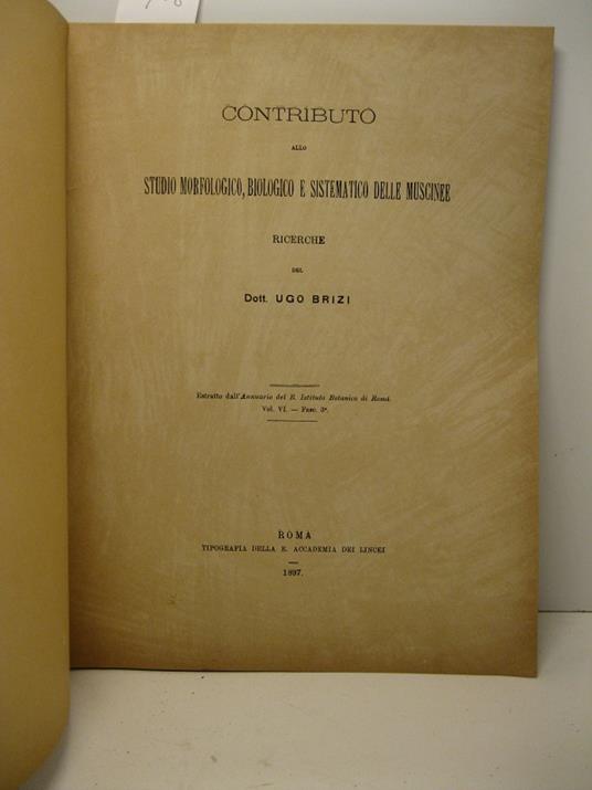 CONTRIBUTO ALLO STUDIO MORFOLOGICO, BIOLOGICO E SISTEMATICO DELLE MUSCINEE - Ugo Brizi - copertina