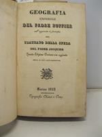 Geografia universale del Padre Buffier coll'aggiunta in principio del Trattato della sfera del Padre Jacquier. Quarta edizione torinese con aggiunte ornata di XXIV carte geografiche