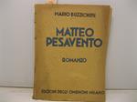 Matteo Pesavento. Romanzo