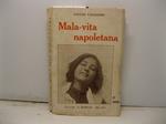 Mala vita napoletana. Edizione novissima. Dal 40o al 50o mi