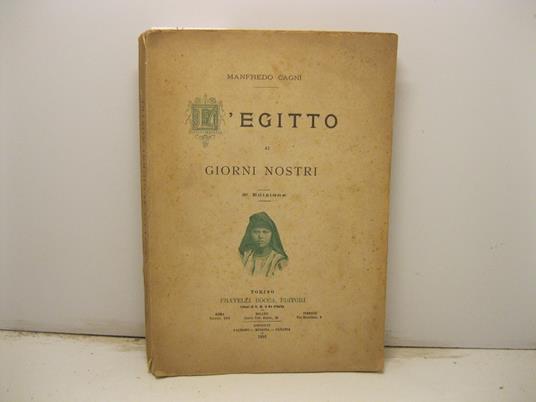 L' Egitto ai giorni nostri. Seconda edizione - Manfredo Cagni - copertina