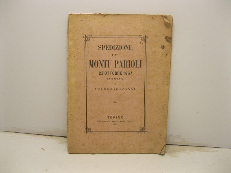 Spedizione dei Monti Parioli 23 ottobre 1867. Raccontata da G. Cairoli