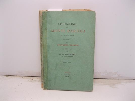 Spedizione dei Monti Parioli (23 ottobre 1867) raccontata da Giovanni Cairoli con premio e note di B. E. Maineri e col ritratto dell'autore - Giovanni Cairoli - copertina