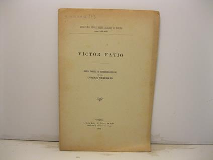 Victor Fatio. Brevi parole di commemorazione - Lorenzo Camerano - copertina