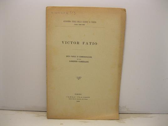 Victor Fatio. Brevi parole di commemorazione - Lorenzo Camerano - copertina