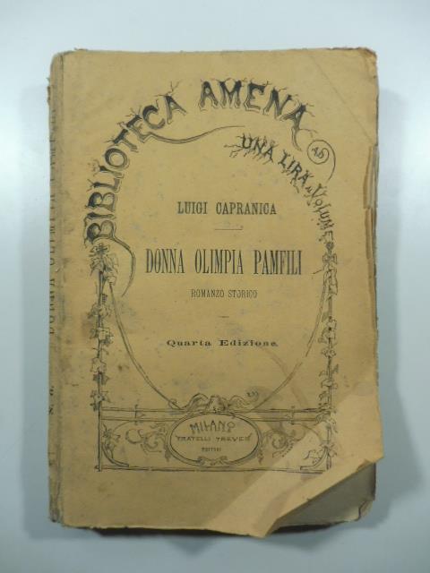 Donna Olimpia Pamfili. Romanzo storico. Quarta edizione - Luigi Capranica - copertina