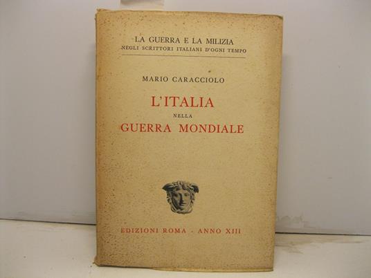 L' Italia nella guerra mondiale - Mario Caracciolo - copertina