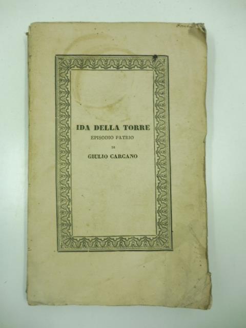 Ida della Torre. Episodio patrio - Giulio Carcano - copertina
