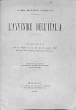 L' avvenire dell'Italia. Discorso letto in Milano la sera del 22 di novembre 1888