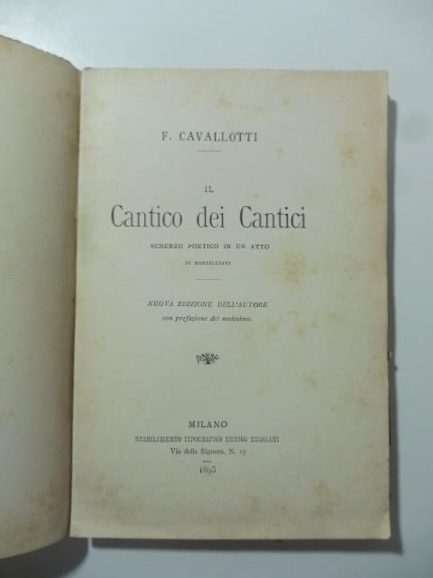 Il Cantico dei cantici. Scherzo poetico in un atto