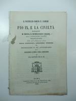 Il pontificato romano e i Barbari e Pio IX e la civilta'. Raffronti