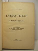 Latina tellus. La campagna romana. Nuova edizione con otto disegni di Duilio Cambellotti e trentadue tavole fuori testo