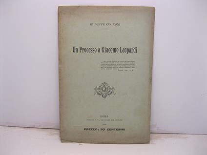 Un processo a Giacomo Leopardi - Giuseppe Cugnoni - copertina