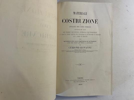 Materiali da costruzione e analisi dei loro prezzi. Lavoro ad uso degli Ingegneri, degli Architetti - Giovanni Curioni - copertina