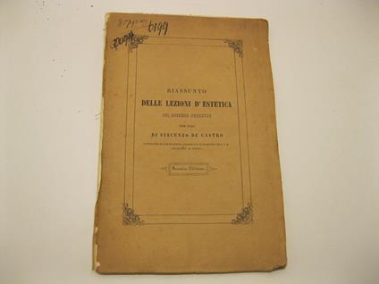 Riassunto delle lezioni d'estetica del secondo semestre. Seconda edizione - Vincenzo De Castro - copertina