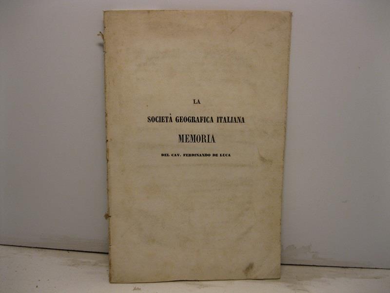 La Societa' Geografica italiana. Memoria