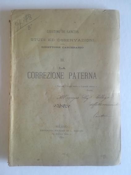 Studi ed osservazioni d'un direttore carcerario. III. La correzione paterna - Giustino De Sanctis - copertina