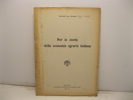Per la storia della economia agraria italiana - Gustavo Del Vecchio - copertina