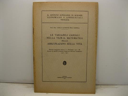 Le variabili casuali nella teoria matematica delle assicurazioni sulla vita - Carlo Alberto Dell'Agnola - copertina