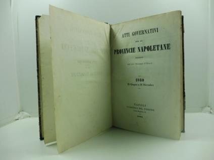 Atti governativi per le province napoletane raccolti dall'avv. Giuseppe D'Ettore. 1860. 26 giugno a 31 dicembre - Giuseppe D'Ettore - copertina