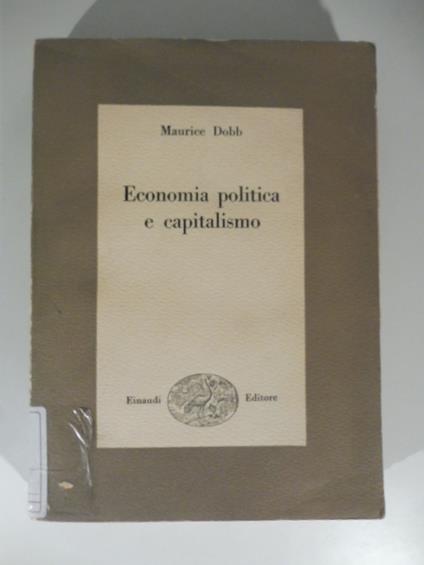 Economia politica e capitalismo - Maurice Dobb - copertina