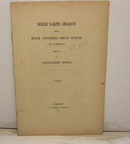 Sulle carte celesti della Reale Accademia delle Scienze di Torino. Nota di Alessandro Dorna - Alessandro Dorna - copertina