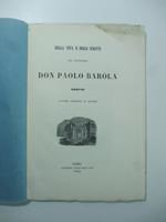 Della vita e degli scritti del professore don Paolo Barola romano custode generale di Arcadia