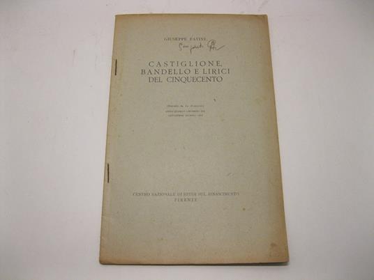 Castiglione Bandello e lirici del Quattrocento. Estratto da La rinascita - Giuseppe Fatini - copertina