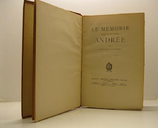 Le memorie dell'ingegnere Ande'e per arnaldo Faustini con numerose illustrazioni e carte - Arnaldo Faustini - copertina