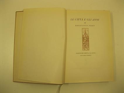La citta' e gli anni. Traduzione dal russo di Clara Coisson - Konstantin Fedin - copertina