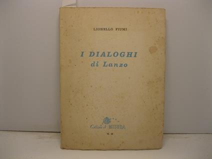 I dialoghi di Lanzo - Lionello Fiumi - copertina