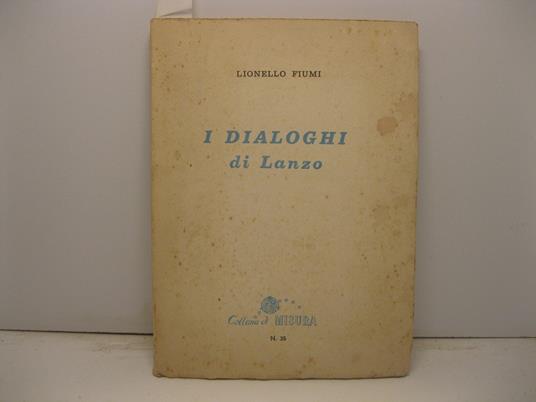 I dialoghi di Lanzo - Lionello Fiumi - copertina