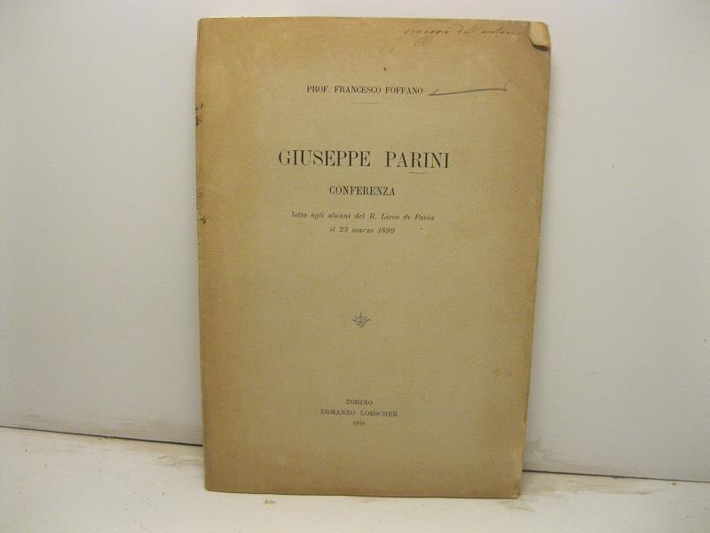 Giuseppe Parini. Conferenza letta agli alunni del R. Liceo di Pavia il 23 marzo 1899