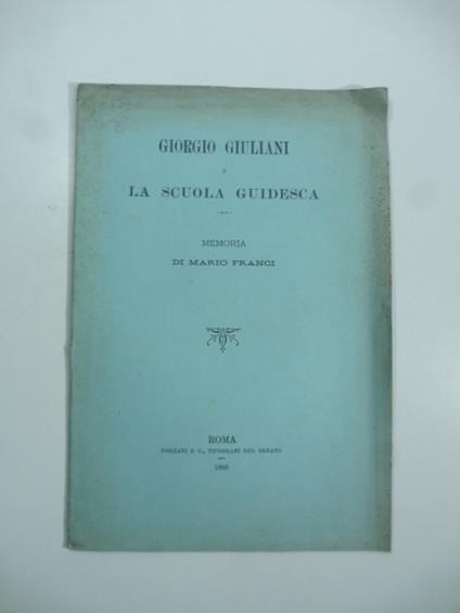 Giorgio Giuliani e la scuola guidesca. Memoria - Mario Franci - copertina
