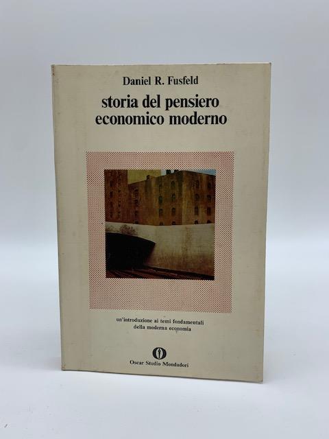 Storia del pensiero economico moderno - Daniel R. Fusfeld - copertina
