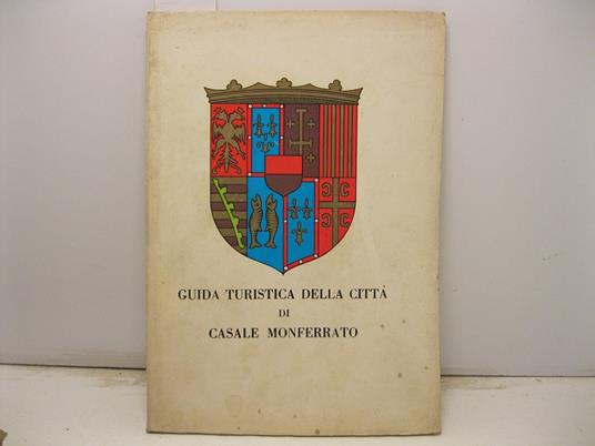 Guida turistica della citta' di Casale Monferrato - Luigi Gabotto - copertina