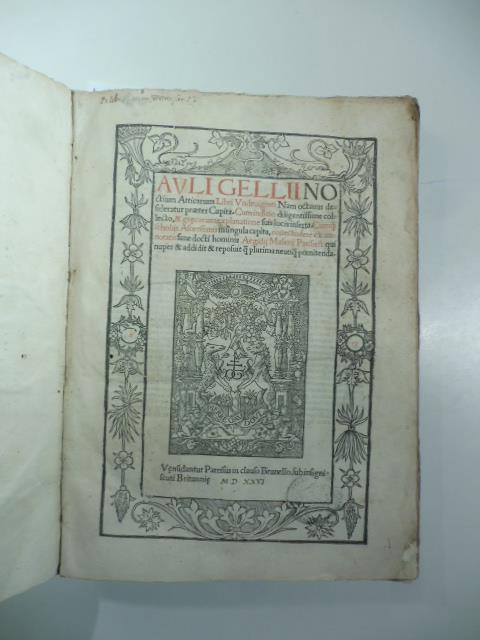 Auli Gellii noctium atticarum libri undeviginti nam octavus desideratur praeter capita ... scholijs Ascensianis in singula capita collectis fere ex annotatis ... Aegidij Masierij ..