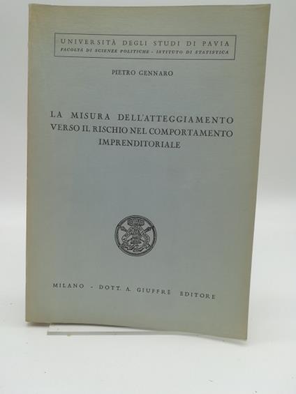La misura dell'atteggiamento verso il rischio nel comportamento imprenditoriale - Pietro Gennaro - copertina