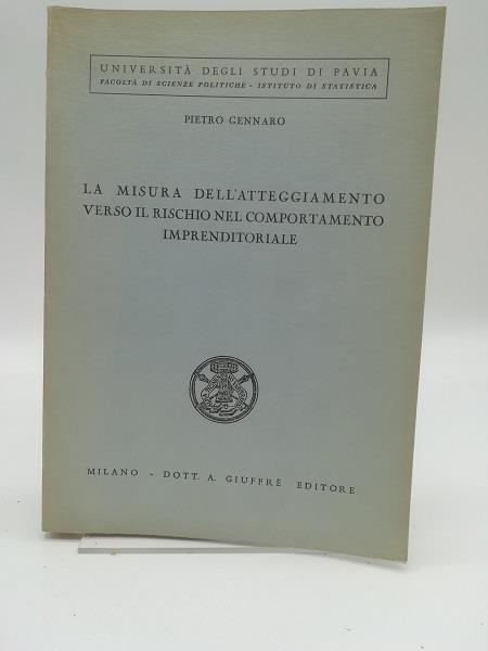 La misura dell'atteggiamento verso il rischio nel comportamento imprenditoriale - Pietro Gennaro - copertina