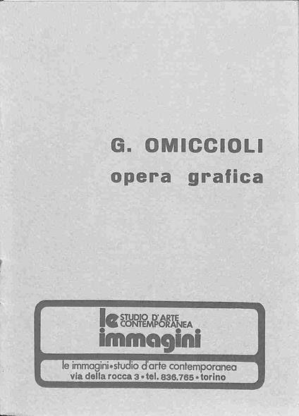G. Omiccioli. Opera grafica. Le immagini. Studio d'arte contemporanea - Carlo Giacomozzi - copertina