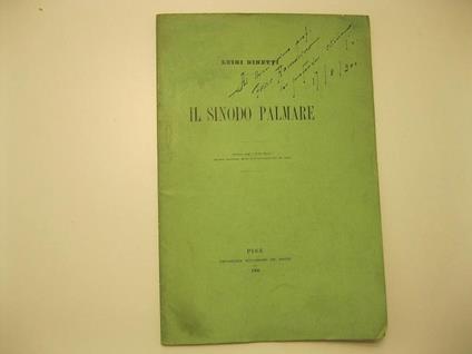 Il Sinodo palmare (Estratto dagli Studi storici, periodico trimestrale diretto da A. Crivellucci, vol. VII, 1898) - Luigi Ginetti - copertina