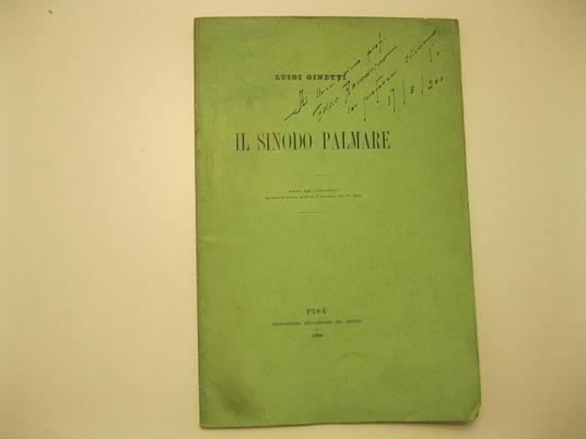 Il Sinodo palmare (Estratto dagli Studi storici, periodico trimestrale diretto da A. Crivellucci, vol. VII, 1898) - Luigi Ginetti - copertina