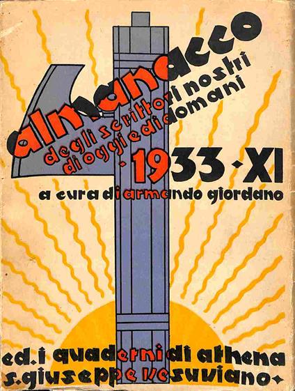 Almanacco degli scrittori nostri di oggi e di domani. 1933. A cura di Armando Giordano.. - Armando Giordano - copertina